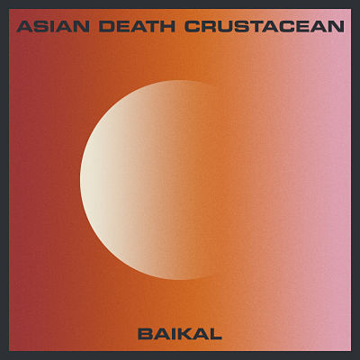 Asian Death Crustacean Announce Debut Album ‘Baikal'