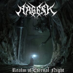 Album Review: Argesk - Realm Of Eternal Night