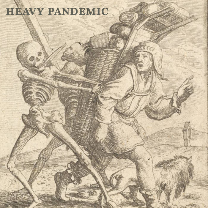 Heavy Pandemic