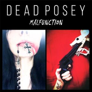 Album Review: Dead Posey - Malfunction